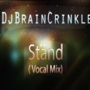 Dj Brain Crinkle - Stand