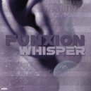 Funxion - Whisper