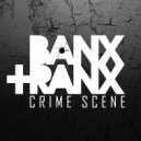Banx & Ranx - Crime Scene (Original mix)