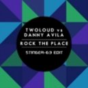 TwoLoud vs Danny Avila - Rock the Place