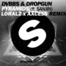 DVBBS & Dropgun feat. Sanjin - Pyramids (Loralz X Axcess Remix)