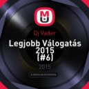 Dj Vader - Legjobb Válogatás 2015