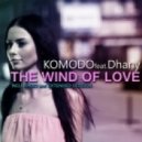 Komodo feat. Dhany - The Wind Of Love