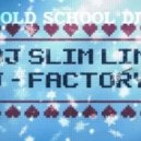 Dj.Slim Line - J - Factory vol.3
