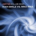 RRix RRix, Ivan Smile - Abyss