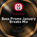 Muxa Dree - Bass Promo January Breaks Mix