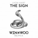 Lyon Hart - The Sign (Win & Woo Remix)