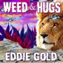 Eddie Gold - Weed & Hugs (Original mix)
