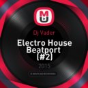 Dj Vader - Electro House Beatport