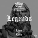 Yellow Claw & Cesqeaux feat. Kalibwoy - Legends (Adam x Lorx Remix) ([Adam x Lorx Remix])