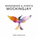 Mars2Mars & Aventa - Mockingjay