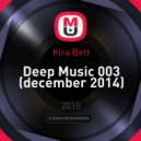 Kira Bett - Deep Music 003 (december 2014)