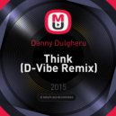 Danny Dulgheru - Think