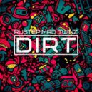 Rustep x Mad Twinz - Dirt (Original mix)