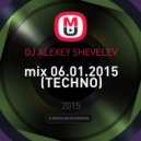 DJ Alexey Shevelev - mix 06.01.2015