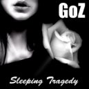 GoZ - Sleeping Tragedy