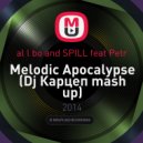 al l bo and SPILL feat Petr - Melodic Apocalypse