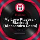 Blackout - My Love Players
