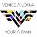 Venice feat. Lokka - Your Own