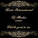 Beats International - Dub be good to me