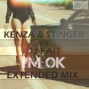Kenza & Stinger Vs. DJ Fait - I\'m Ok (Extended Mix)