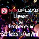 UUSVAN & Imperieux - Each Needs It's Own Wind