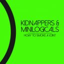 Kidnappers, Minilogicals, Tontherapie - How To Smoke A Joint