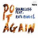 Shameless & Rafa Rangel - Do it Again