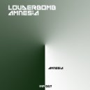 Louderbomb - Amnesia