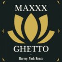 Maxxx - Ghetto
