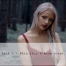 Zeni N - Skin (Rag\'N\'Bone Beth Cover)