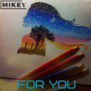 MiKey - FOR YOU