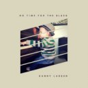 Danny Larsen - I Shouldn't Love You