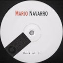 Mario Navarro - Back at it