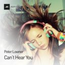 Peter Lowner - Can't Hear You
