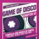 Dimta - Game of Disco #42 (Compiled and Mixed by Dimta)