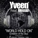 Alessia, Yveen - World Hold On (Children of the Sky) (Svee Club Remix)
