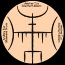 AndreyTus - Shamans Drum vol 73