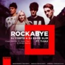 Clean Bandit ft. Sean Paul & Anne-Marie - Rockabye (DJ Corto & DJ Egor Slim ft. Ti-Sax Remix)