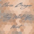Chris Brogan Ft Amy Pearson - Say What You Want (Vocal Mix)