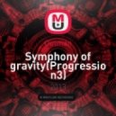 Outman - Symphony of gravity (Progression3)