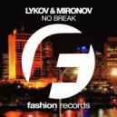 Lykov & Mironov - No Break (Original Mix)