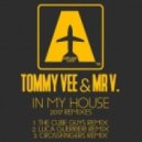 Tommy Vee & Mr V. - In My House (The Cube Guys)