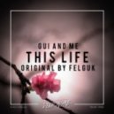 Gui And Me - This Life