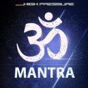 High Pressure - Mantra (Original Mix)