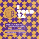 LouLou Players & Fran Bortolossi - Mtfckr
