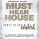 Dimta - Must Hear House April (Compiled and Mixed by Dimta)