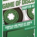 Dimta - Game of Disco #45 (Compiled and Mixed by Dimta)