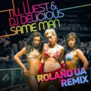 Till West & DJ Delicious - Same Man