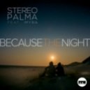 Stereo Palma Ft. Myra - Because The Night (FMX MNML Remix)